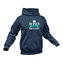 Load image into Gallery viewer, 30 Plus Hoodie - Best Birthday Gift Idea - Christmas Present