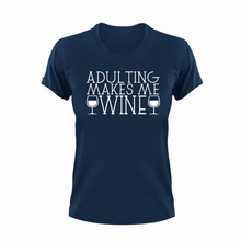 Load image into Gallery viewer, Adulting Makes Me Wine Funny T-Shirtadult, alcohol, funny, Ladies, Mens, Unisex, wine