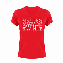 Load image into Gallery viewer, Adulting Makes Me Wine Funny T-Shirtadult, alcohol, funny, Ladies, Mens, Unisex, wine