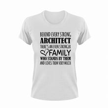 Load image into Gallery viewer, Strong Architect T-Shirtarchitect, Behind every, family, Ladies, Mens, strong, Unisex