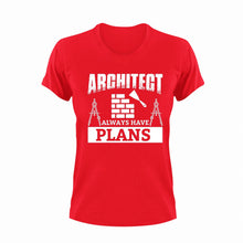 Load image into Gallery viewer, Architect Always Have Plans Novelty T-Shirtarchitect, funny, Ladies, Mens, Unisex