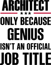 Load image into Gallery viewer, Architect Hoodie - Only Because Genius in not an Official Job Title