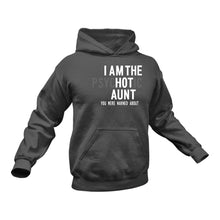 Load image into Gallery viewer, I Am The Psychotic Aunt Hoodie - Gift Idea For Sister