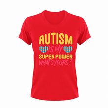 Load image into Gallery viewer, Autism Is My Super Power What's Yours T-Shirtautism, Ladies, Mens, super power, superhero, supermom, Unisex
