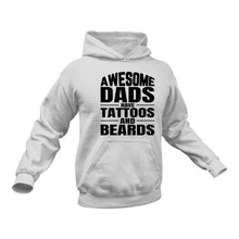 Load image into Gallery viewer, Awesome Dads have tattoos and beards Hoodie - Gift Idea for Dad