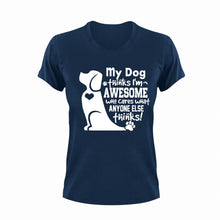 Load image into Gallery viewer, My Dog thinks i'm awesome t-shirtanimals, dog, Ladies, love, Mens, pets, Unisex