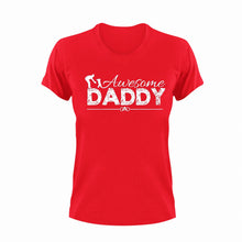 Load image into Gallery viewer, Awesome daddy T-ShirtAwesome, dad, Dad Jokes, fatherhood, Fathers day, Ladies, Mens, Unisex