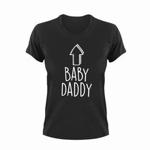 Load image into Gallery viewer, Baby Daddy T-Shirtdad, Dad Jokes, fatherhood, Fathers day, Ladies, Mens, Unisex