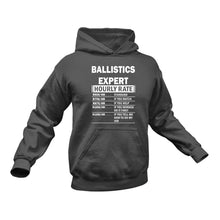 Load image into Gallery viewer, Ballistics Expert Funny Hoodie - Makes a Great Gift idea for a Friend's Birthday or Christmas