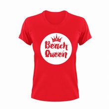 Load image into Gallery viewer, Beach Queen Novelty T-Shirtbeach, beach fun, Ladies, Mens, queen, Unisex