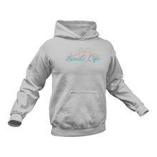 Load image into Gallery viewer, Beach Life Hoodie - Best Gift Idea for Christmas or Birthday