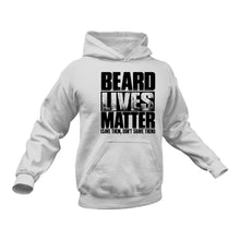 Load image into Gallery viewer, Beard Lives Matter Hoodie - Gift Idea for Him