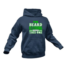 Load image into Gallery viewer, Beard, Beard Man, Beard Products, The Beard Is Strong With This One Hoodie - Best Birthday Gift or Christmas Present Idea