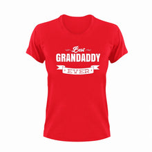 Load image into Gallery viewer, Best grandaddy ever T-Shirtgrandpa, Ladies, Mens, Unisex