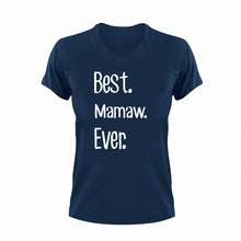 Load image into Gallery viewer, Best mamaw ever T-Shirtfamily, grandpa, Ladies, Mens, Unisex