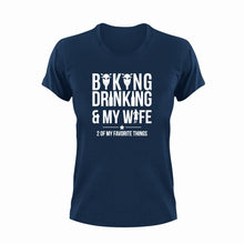 Load image into Gallery viewer, Biking Drinking And My Wife Funny T-Shirtalcohol, bike, biker, biking, drinking, drinking and my wife, funny, Ladies, marriage, Mens, Unisex, wife