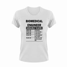 Load image into Gallery viewer, Biomedical Engineer Hourly Rate Novelty T-ShirtBiomedical, biomedical engineer, funny, Hourly Rate, hourly rates, Ladies, Mens, Unisex