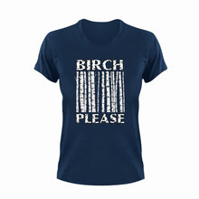 Load image into Gallery viewer, Birch Please T-ShirtAdventure, camper, campfire, camping, Hike, hiker, hiking, Ladies, Mens, tree, Unisex