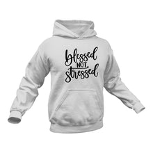Load image into Gallery viewer, Blessed not Stressed Cotton Hoodie - Unique Christian Gift Idea