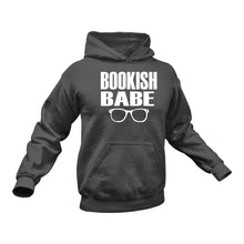 Load image into Gallery viewer, Bookish Babe Hoodie - Best Gift Idea for Book Readers