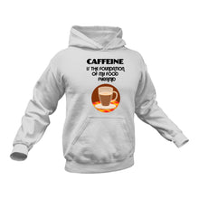 Load image into Gallery viewer, Caffeine is the Foundation of my Food Pyramid Cotton Hoodie, Best Gift Idea for Coffee Drinkers
