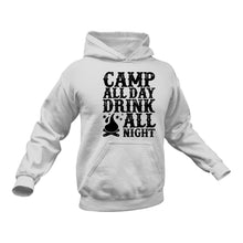 Load image into Gallery viewer, Camping all Day Drink All Night Cotton Hoodie, Best Gift Idea for Campers