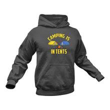 Load image into Gallery viewer, Camping is in Tents - Unique Cotton Hoodie - Best Idea for a Gift