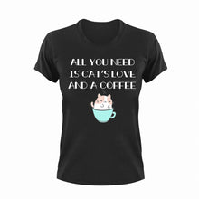 Load image into Gallery viewer, All You Need Is Cat's Love And A Coffee Novelty T-Shirtcat, coffee, funny, Ladies, Mens, pets, Unisex