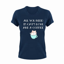 Load image into Gallery viewer, All You Need Is Cat's Love And A Coffee Novelty T-Shirtcat, coffee, funny, Ladies, Mens, pets, Unisex
