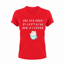 Load image into Gallery viewer, All You Need Is Cat's Love And A Coffee Novelty T-Shirtcat, coffee, funny, Ladies, Mens, pets, Unisex