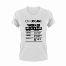 Load image into Gallery viewer, Childcare Worker Hourly Rate Funny T-ShirtChildcare Worker, funny, Hourly Rate, hourly rates, Ladies, Mens, Unisex