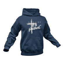 Load image into Gallery viewer, Live Like it is Finished Christian Hoodie - Birthday Gift Idea or Christmas Present