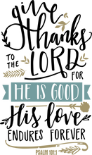 Load image into Gallery viewer, Give Thanks to the Lord for He is Good Psalm 101:1 Hoodie