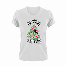 Load image into Gallery viewer, All I Want For Christmas Is To Destroy The Tree Cat T-Shirtcat, christmas, funny, Ladies, Mens, Merry Christmas, pets, Unisex