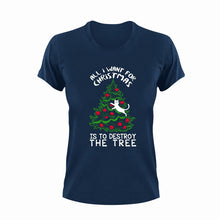 Load image into Gallery viewer, All I Want For Christmas Is To Destroy The Tree Cat T-Shirtcat, christmas, funny, Ladies, Mens, Merry Christmas, pets, Unisex