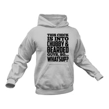 Load image into Gallery viewer, Beard, Beard Man, Beard Products, This Chick is Into Chubby & Bearded Hoodie - Best Birthday Gift or Christmas Present Idea