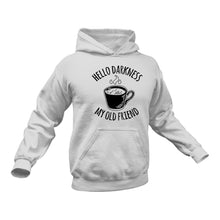 Load image into Gallery viewer, Hello Darkness Coffee Hoodie - Birthday Gift Idea or Christmas Present