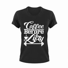 Load image into Gallery viewer, Coffee Before Lifty Fitness T-Shirtart, caffeine, coffee, fitness, funny, Ladies, lifting, Mens, Unisex, weightlifting