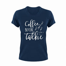 Load image into Gallery viewer, Coffee Before Talkie Funny T-Shirtart, caffeine, coffee, funny, Ladies, Mens, Unisex