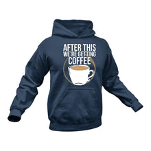 Load image into Gallery viewer, Coffee Hoodie, This Makes a Great Gift Idea