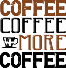 Load image into Gallery viewer, Coffee Coffee and More Coffee Hoodie