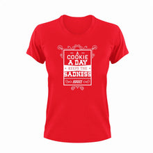 Load image into Gallery viewer, A Cookie A Day Keeps The Sadness Away Funny T-ShirtLadies, Mens, Unisex