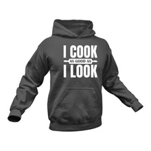 Load image into Gallery viewer, I Can Cook As Good As I Look