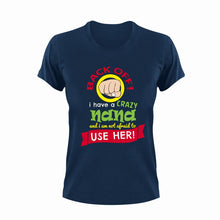 Load image into Gallery viewer, Back off I have a crazy nana T-Shirtcrazy, family, Ladies, Mens, nana, Unisex