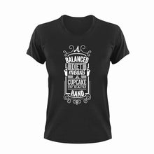 Load image into Gallery viewer, A Balanced Diet Is A Cupcake In Each Hand T-Shirtcake, cupcakes, diet, funny, Ladies, Mens, Unisex
