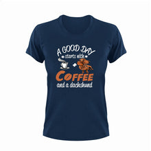Load image into Gallery viewer, A good day starts with coffee and a dachshund T-Shirtanimals, coffee, dog, Ladies, Mens, pets, Unisex
