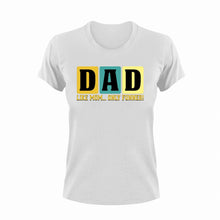 Load image into Gallery viewer, Dad, like mom but funner T-Shirtdad, Dad Jokes, Fathers day, funny, Ladies, Mens, Unisex