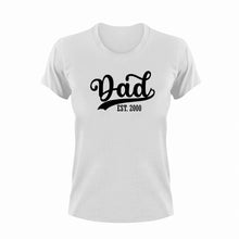 Load image into Gallery viewer, Dad established T-Shirtdad, Fathers day, funny, Ladies, Mens, Unisex