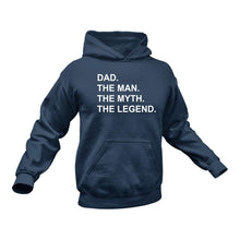 Load image into Gallery viewer, Dad. The Man. The Myth. The Legend. Hoodie