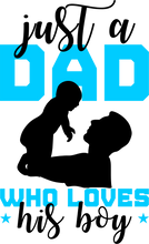 Load image into Gallery viewer, Just a Dad Who Loves His Boy Hoodie - Birthday Gift Idea or Christmas Present